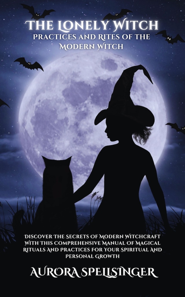 Okładka książki dla The Lonely Witch - Practices and Rites of the Modern Witch
