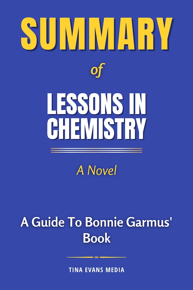 Book cover for Summary of Lessons in Chemistry - A Novel