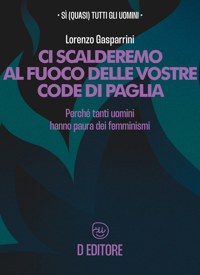 Book cover for Ci scalderemo al fuoco delle vostre code di paglia