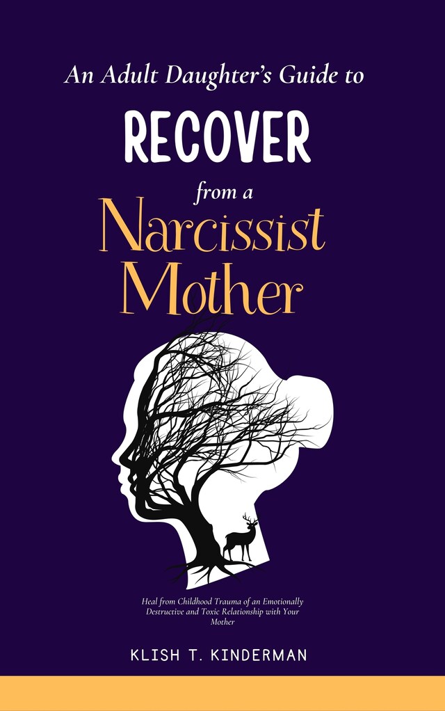 Boekomslag van An Adult Daughter’s Guide to Recover from a Narcissist Mother