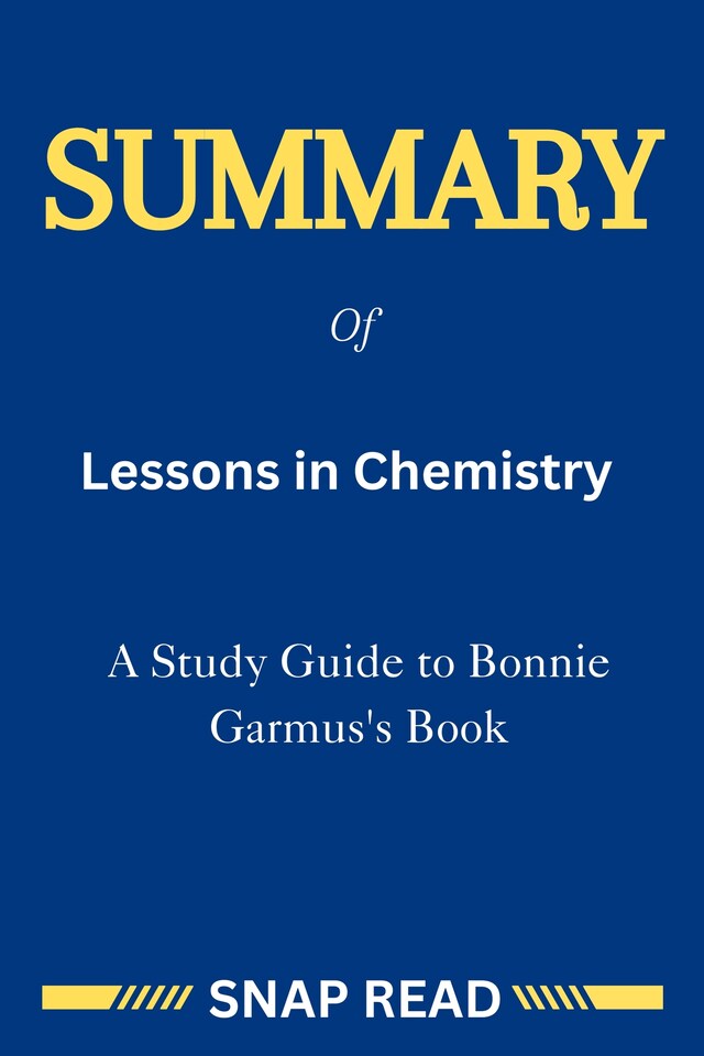 Okładka książki dla Summary of Lessons in Chemistry: A Study Guide to Bonnie Garmus's Book