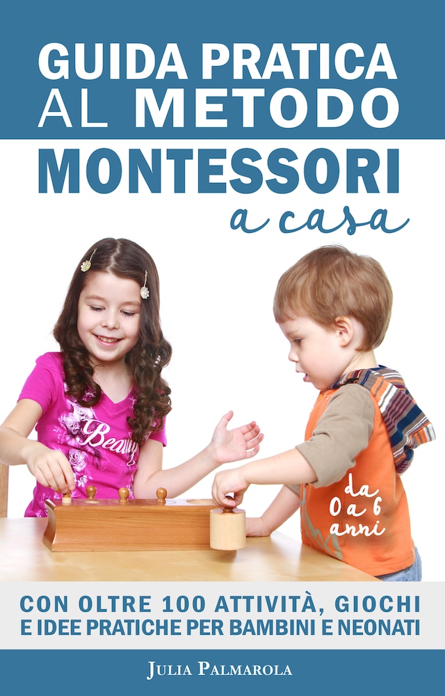 Guida Pratica al Metodo Montessori a Casa