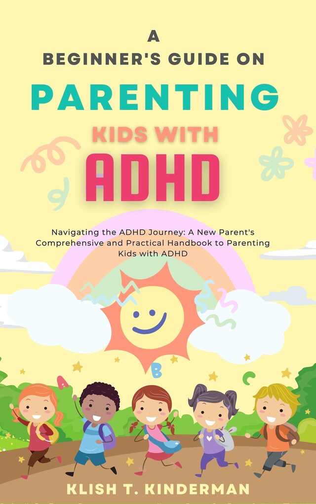 Boekomslag van A Beginner's Guide on Parenting Kids with ADHD