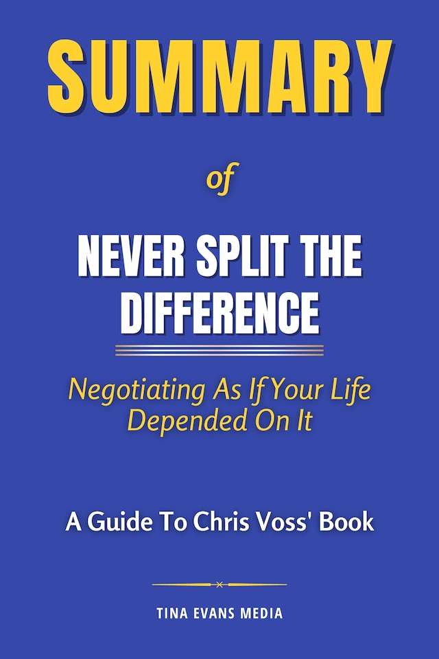 Book cover for Summary of Never Split the Difference