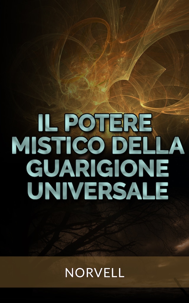 Book cover for Il Potere Mistico della  Guarigione Universale (Tradotto)