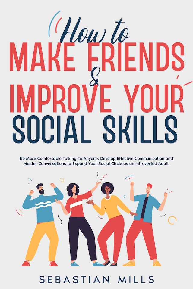 Bokomslag för How to Make Friends & Improve Your Social Skills