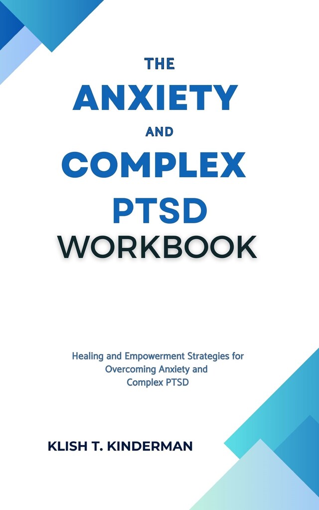 Boekomslag van The Anxiety and Complex PTSD Workbook