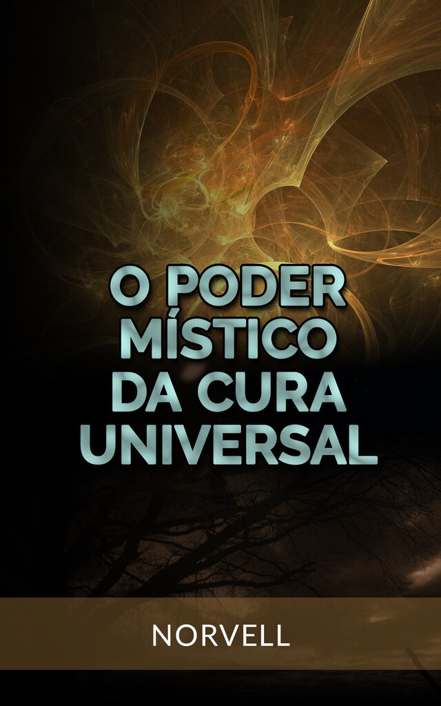 Book cover for O Poder Místico da Cura Universal (Traduzido)