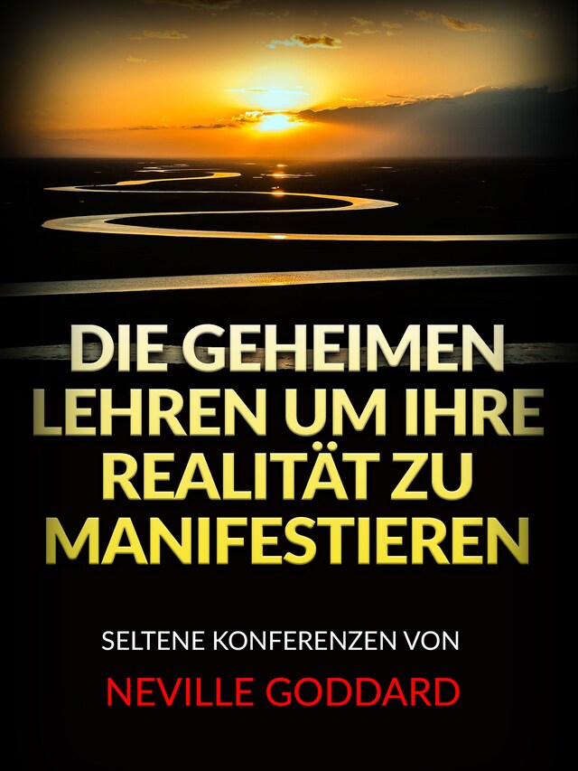 Buchcover für Die Geheimen Lehren um ihre Realität zu Manifestieren (Übersetzt)