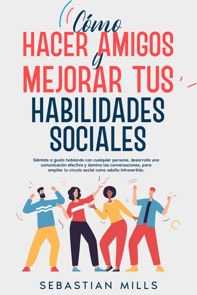 Bogomslag for Cómo hacer amigos y mejorar tus habilidades sociales