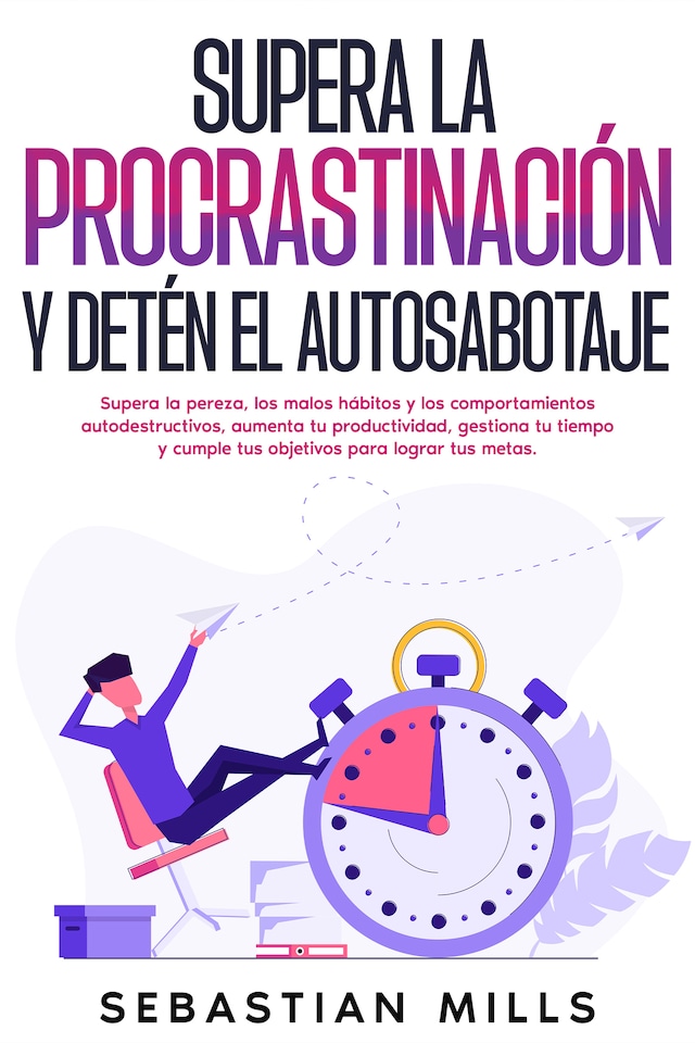 Bogomslag for Supera la procrastinación y detén el autosabotaje