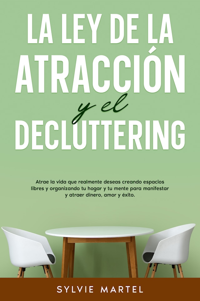 Boekomslag van La Ley de la Atracción y el Decluttering