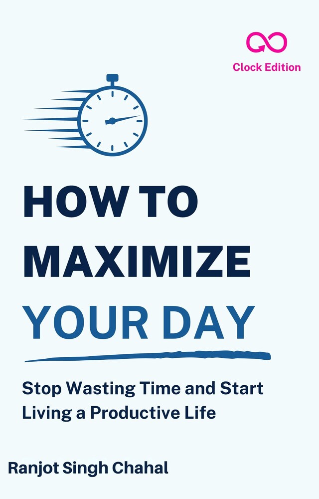 Kirjankansi teokselle How to Maximize Your Day