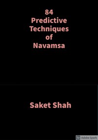 84 Predictive Techniques of Navamsa