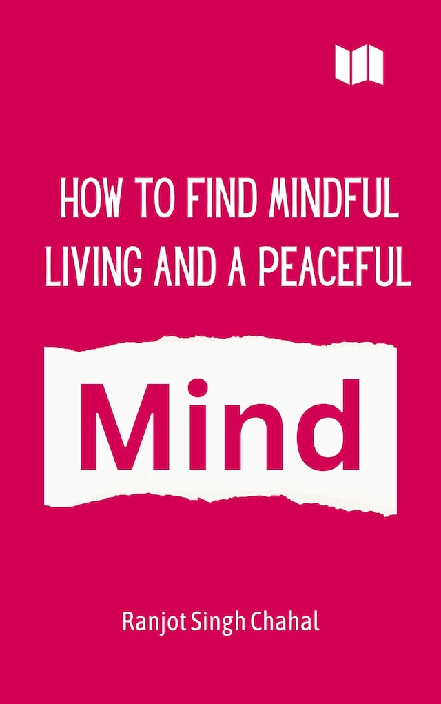 Book cover for How to Find Mindful Living and a Peaceful Mind