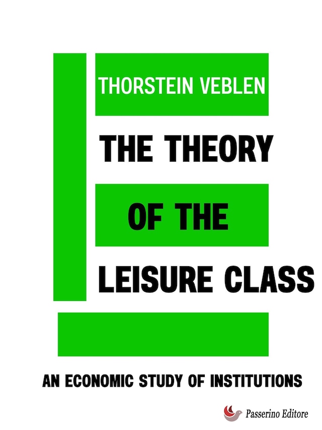 Book cover for The Theory of the Leisure Class