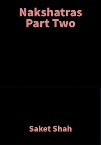 Nakshatras Part Two