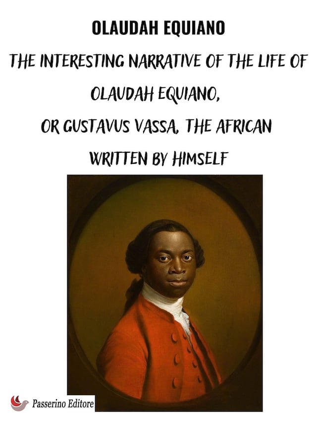 Kirjankansi teokselle The Interesting Narrative of the Life of Olaudah Equiano, Or Gustavus Vassa, The African Written By Himself