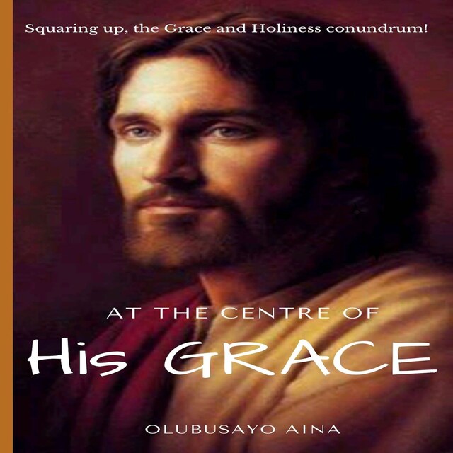 Copertina del libro per At the Centre of His Grace