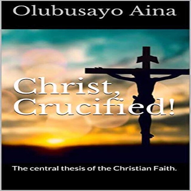 Book cover for Christ, Crucified!