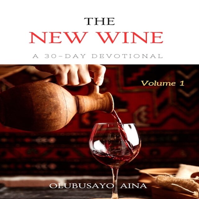 Couverture de livre pour The New Wine (Volume 1)