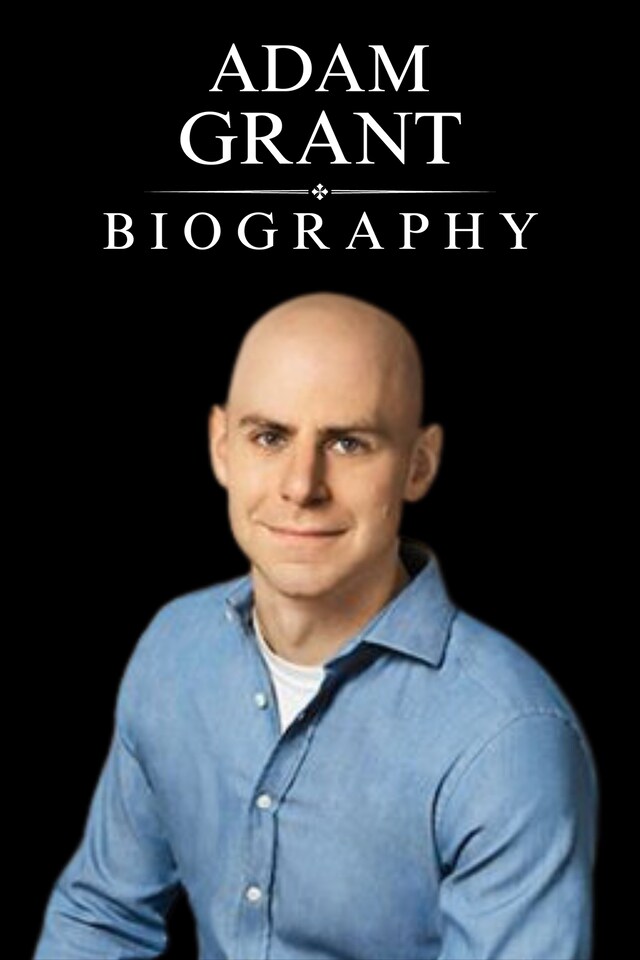 Book cover for Adam Grant Biography