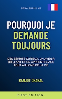 Pourquoi je demande toujours