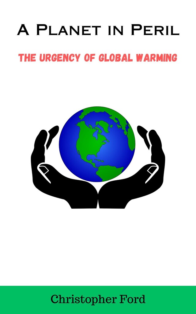 Book cover for A Planet in Peril: The Urgency of Global Warming