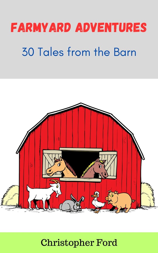 Book cover for Farmyard Adventures: 30 Tales from the Barn