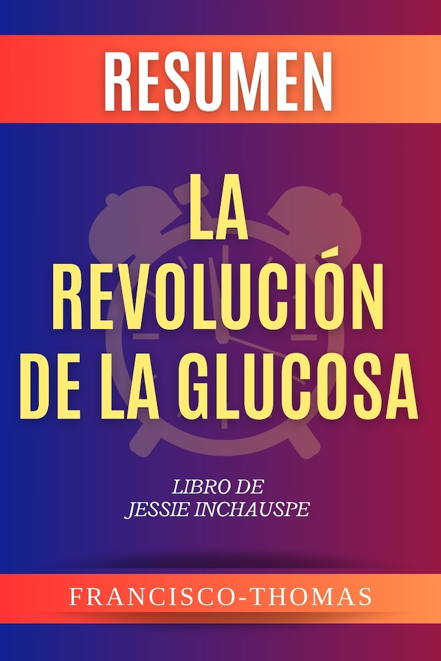 Buchcover für Resumen La Revolución de la Glucosa Libro de Jessie Inchauspe