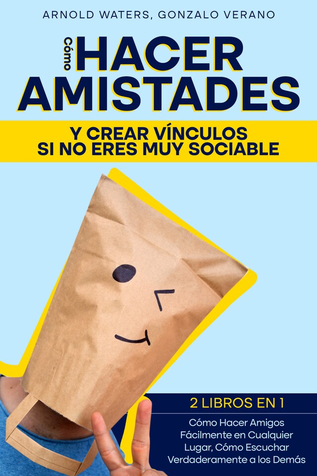 Buchcover für Cómo Hacer Amistades y Crear Vínculos si no Eres Muy Sociable