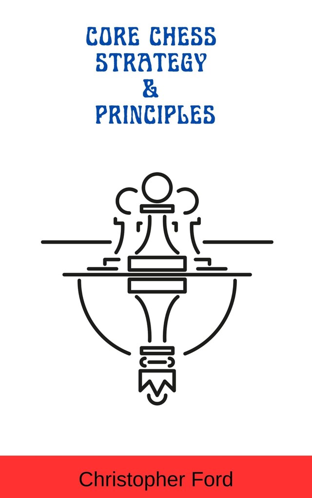 Boekomslag van Core Chess Strategy & Principles