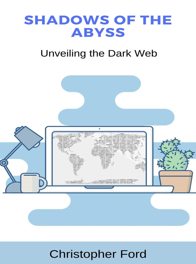 Buchcover für Shadows of the Abyss: Unveiling the Dark Web