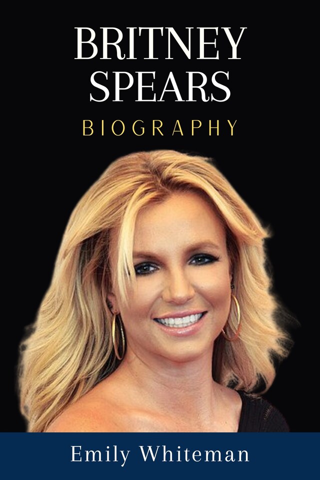 Book cover for Britney Spears Biography