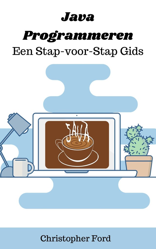 Bogomslag for Java Programmeren: Een Stap-voor-Stap Gids