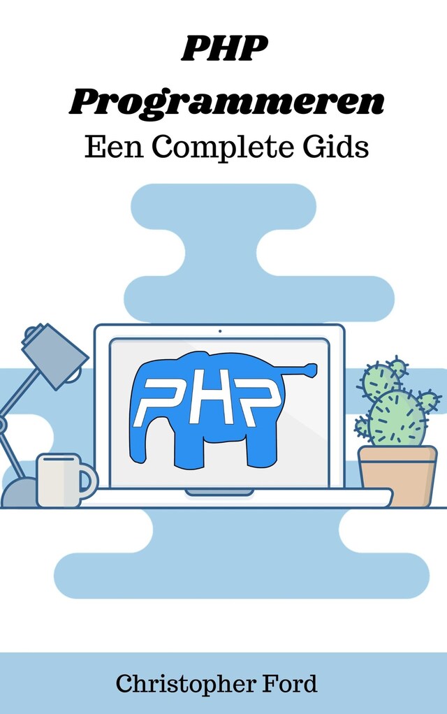 Okładka książki dla PHP Programmeren: Een Complete Gids