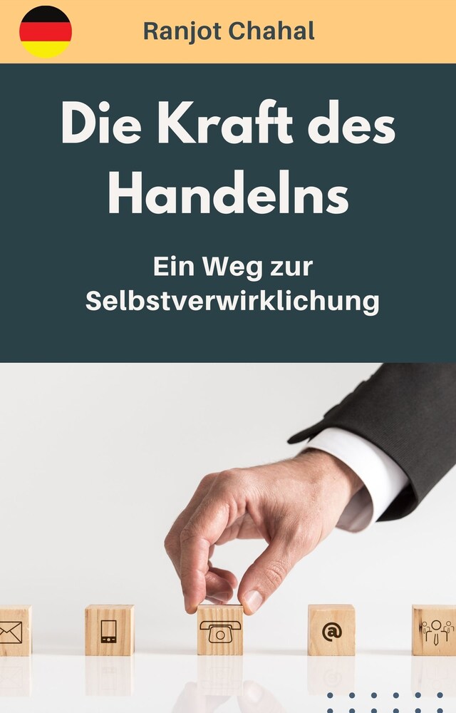 Buchcover für Die Kraft des Handelns: Ein Weg zur Selbstverwirklichung