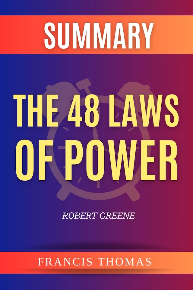 Book cover for Summary Of The 48 Laws of Power by Robert Greene