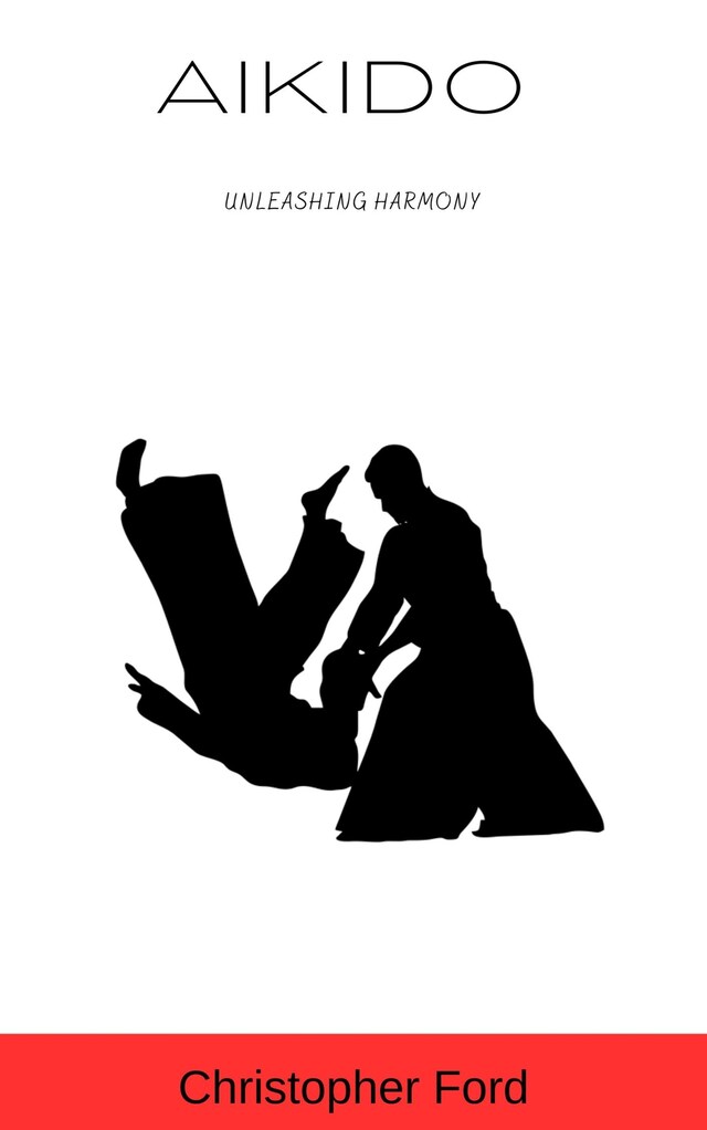 Book cover for Aikido: Unleashing Harmony