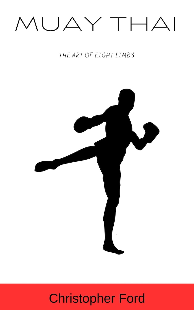 Bokomslag for Muay Thai: The Art of Eight Limbs