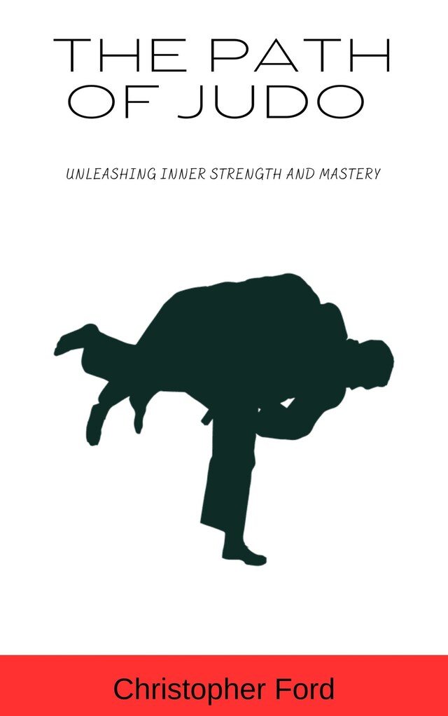 Boekomslag van The Path of Judo: Unleashing Inner Strength and Mastery