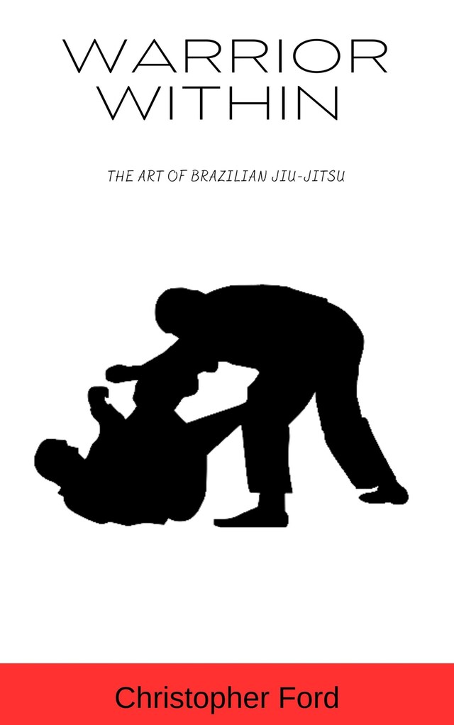 Okładka książki dla Warrior Within: The Art of Brazilian Jiu-Jitsu