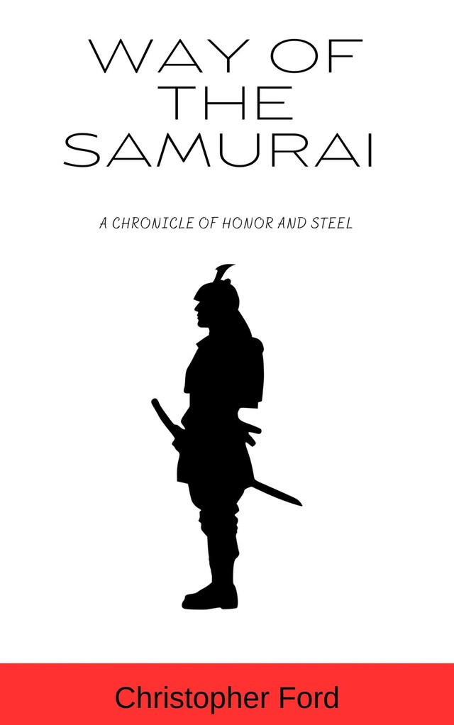 Okładka książki dla Way of the Samurai: A Chronicle of Honor and Steel