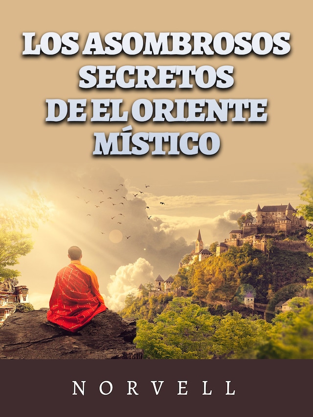 Book cover for Los asombrosos Secretos de el oriente místico (Traducido)