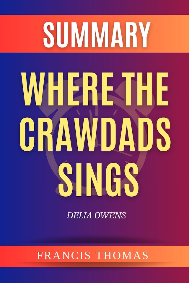 Book cover for Summary of Where the Crawdads Sings by Delia Owens