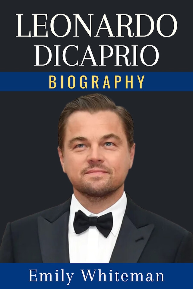Book cover for Leonardo DiCaprio Biography