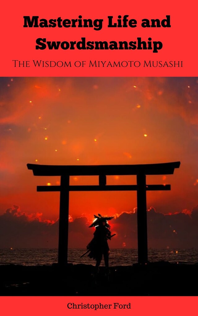 Buchcover für Mastering Life and Swordsmanship: The Wisdom of Miyamoto Musashi