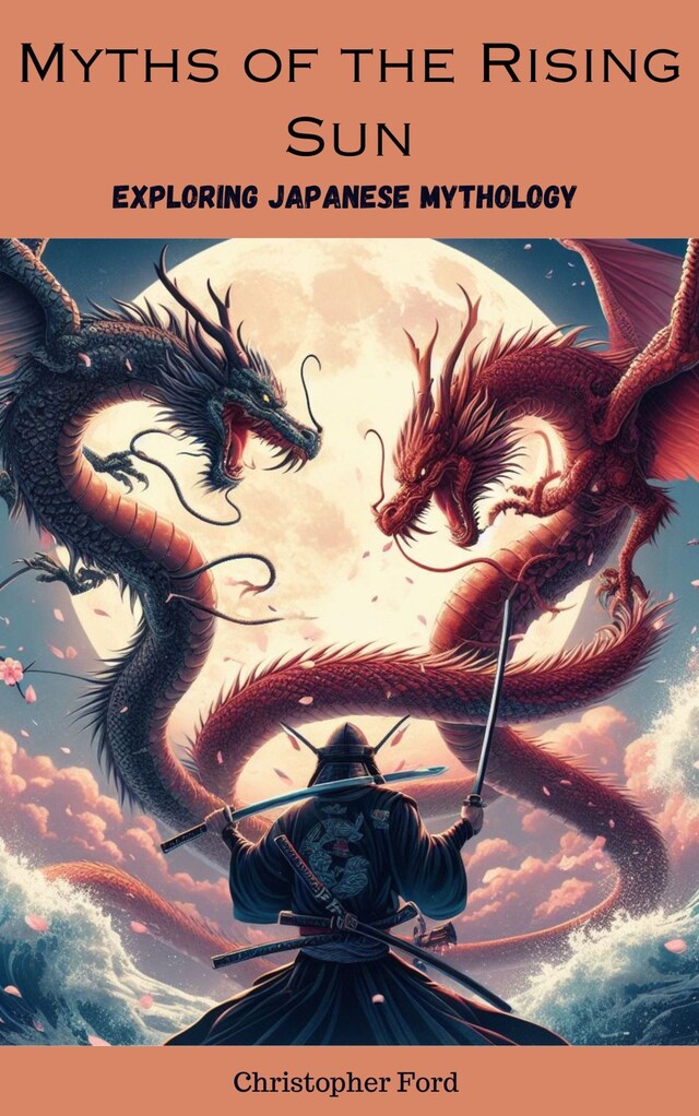 Book cover for Myths of the Rising Sun: Exploring Japanese Mythology