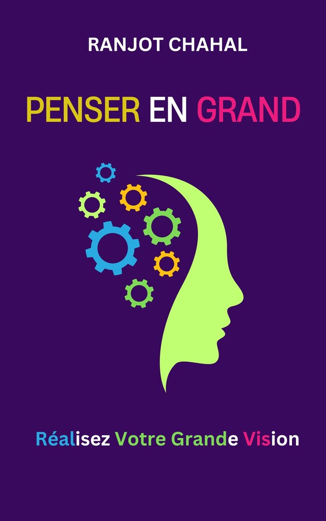 Boekomslag van Penser en Grand : Réalisez Votre Grande Vision