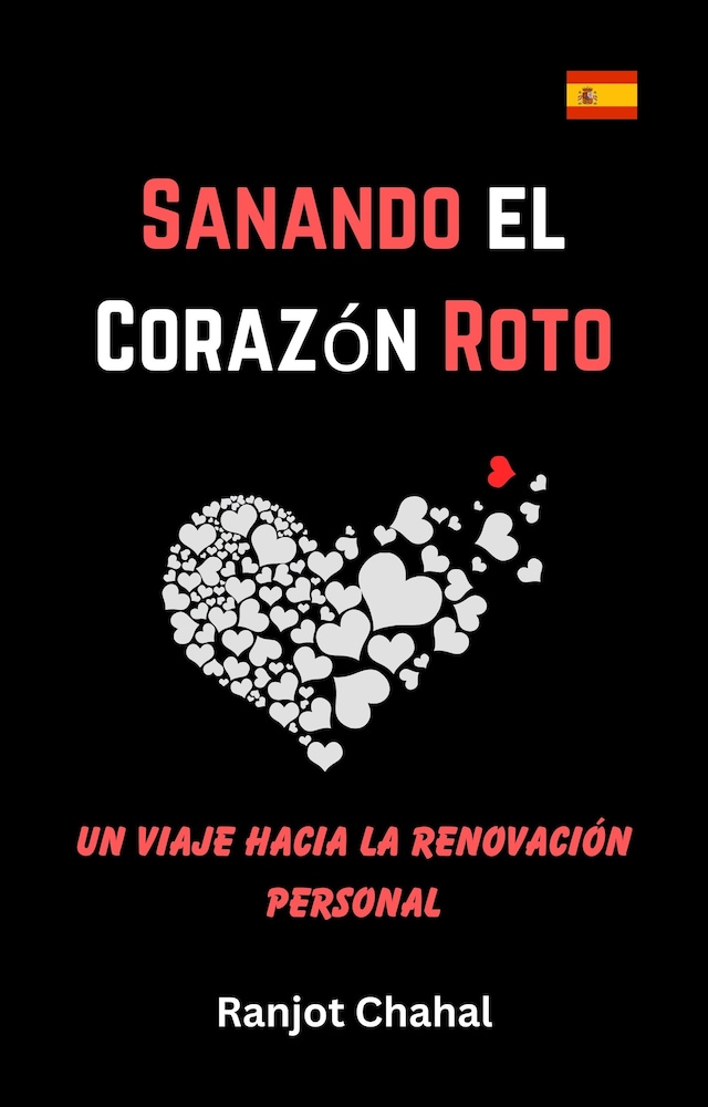 Bokomslag för Sanando el Corazón Roto: Un Viaje hacia la Renovación Personal